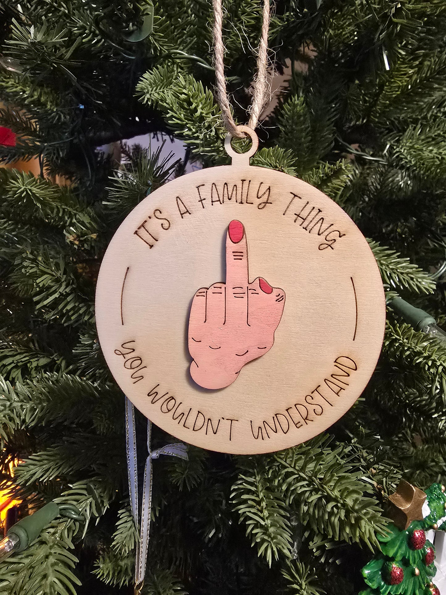 ITS A FAMILY THING YOU WOULDN'T UNDERSTAND WITH MIDDLE FINGER ORNAMENT
