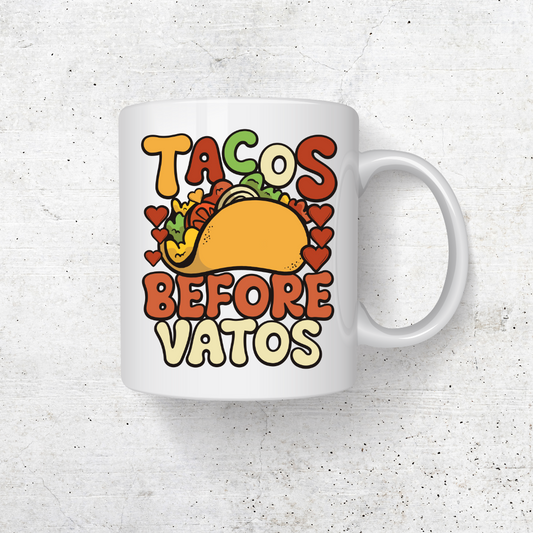 TACOS BEFORE VATOS COFFEE MUG