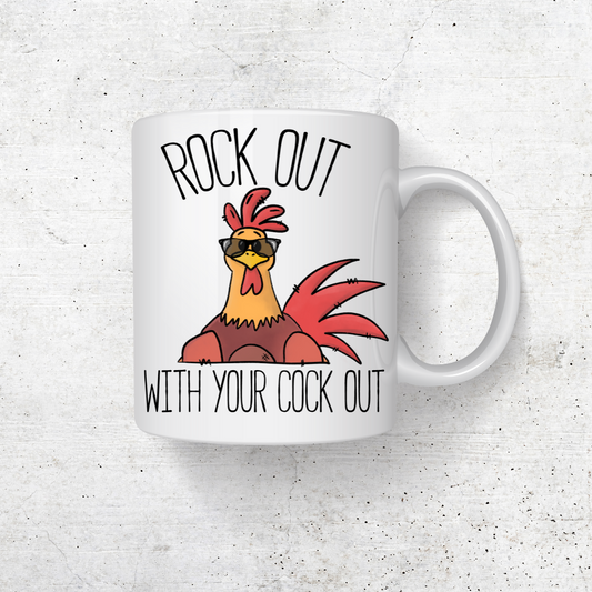 ROCK OUT WITH YOUR COCK OUT COFFEE MUG