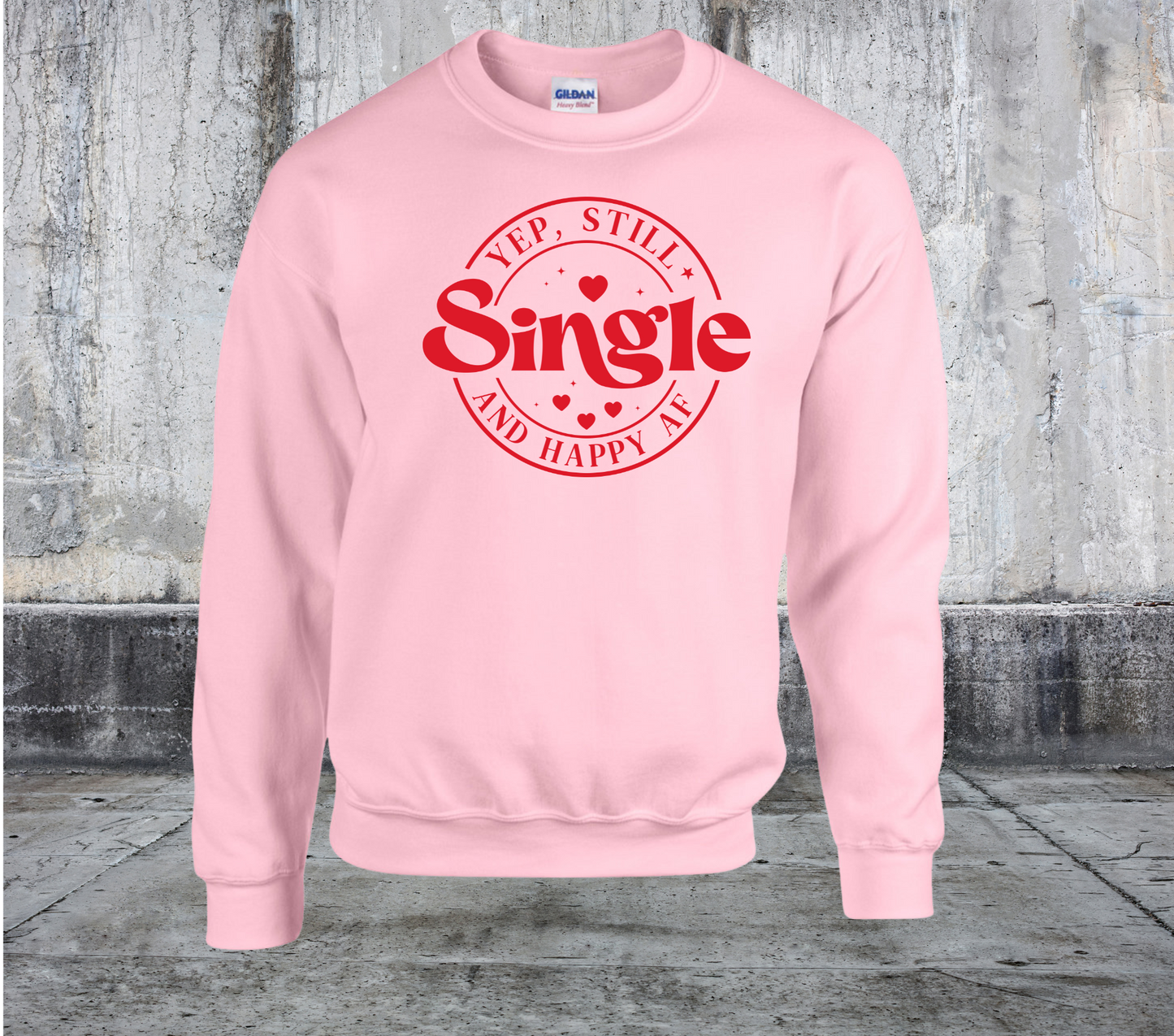 YEP STILL SINGLE AND HAPPY AF