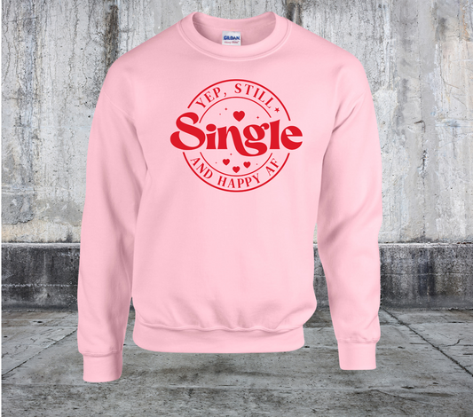 YEP STILL SINGLE AND HAPPY AF