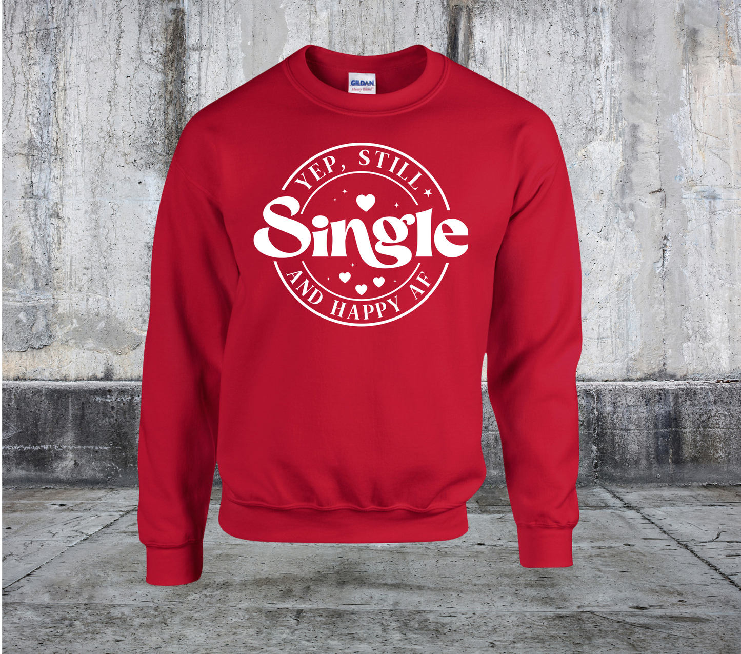 YEP STILL SINGLE AND HAPPY AF