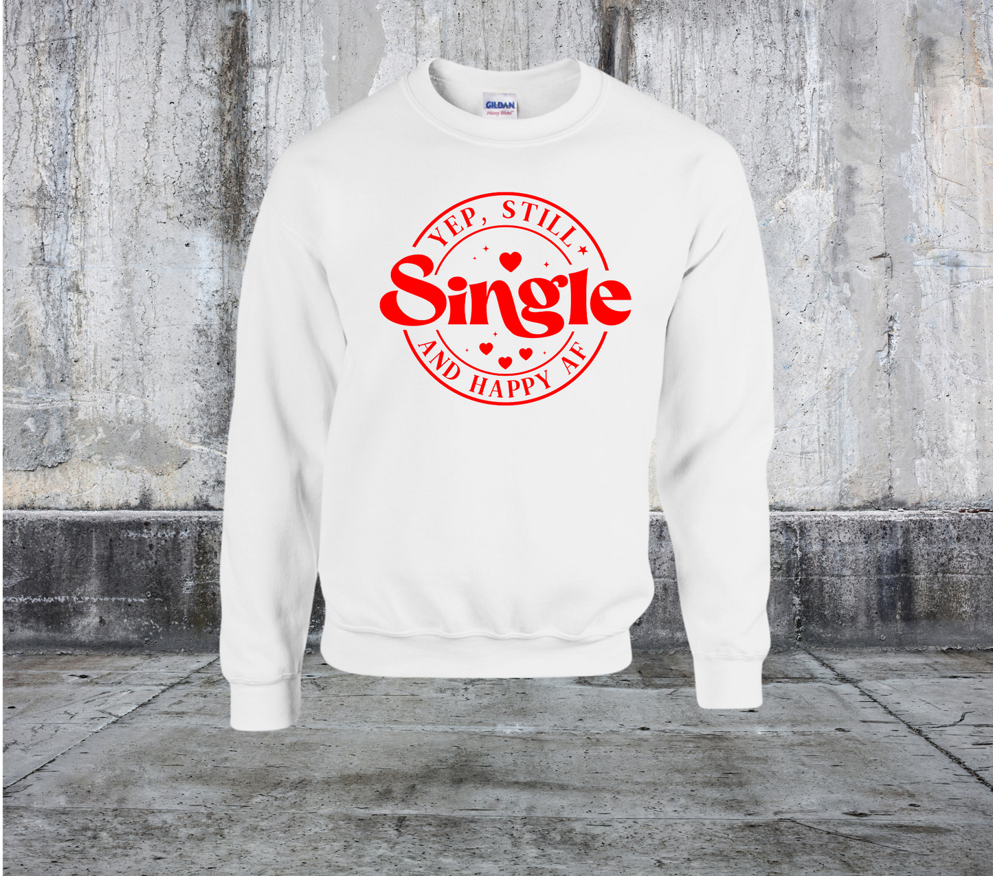 YEP STILL SINGLE AND HAPPY AF