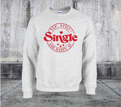 YEP STILL SINGLE AND HAPPY AF