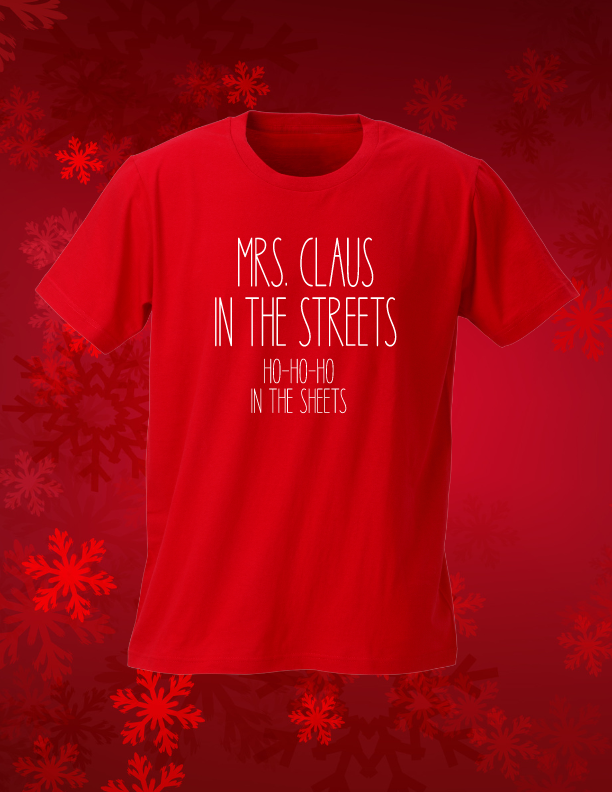 Mrs. Claus In The Streets Ho Ho Ho In The Sheets